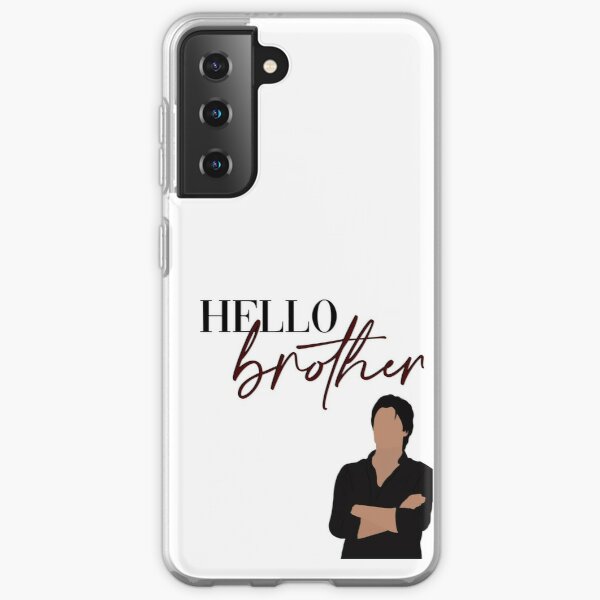 Hello Brother Damon Salvatore Vampire Diaries Samsung Galaxy Soft Case RB1312 product Offical Vampire Diaries Merch