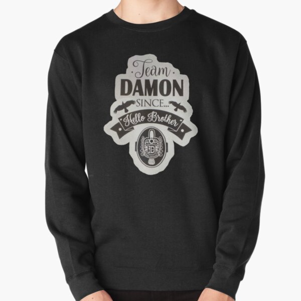 Team Damon since hello brother  Pullover Sweatshirt RB1312 product Offical Vampire Diaries Merch